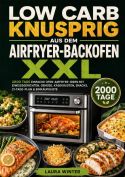 Low Carb knusprig aus dem Airfryer-Backofen XXL