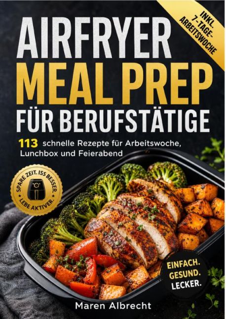 AIRFRYER MEAL PREP FÜR BERUFSTÄTIGE