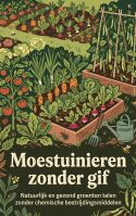 Moestuinieren zonder gif