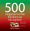 500-serie - 500 vegetarische BBQ gerechten