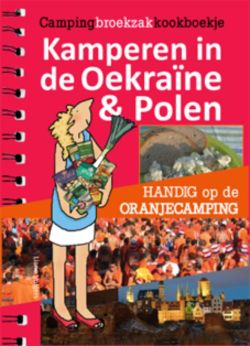 Campingbroekzakkookboekje - Kamperen in de Oekraine & Polen