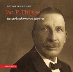 Heimans en Thijsse reeks - Jac. P . Thijsse - natuurbeschermer en schrijver 1