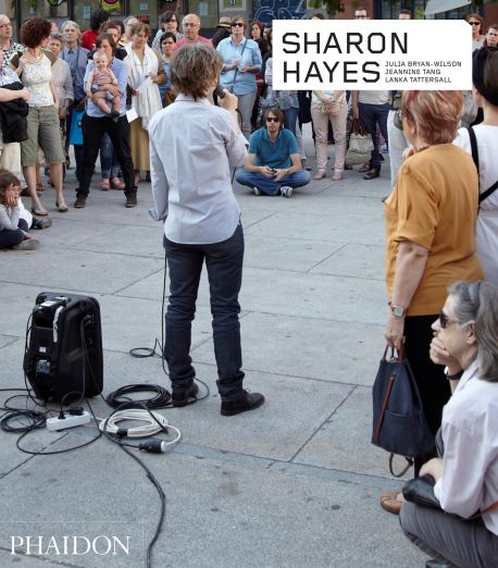 Phaidon Contemporary Artists Series - Sharon Hayes