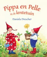 Pippa & Pelle - Pippa & Pelle in de lentetuin